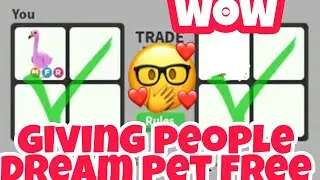 Giving Free And Dream Pets To Random people In Adopt Me