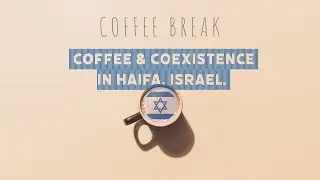 The Real Israel The Real Haifa 🇮🇱 Haifa&rsquo;s Coffee Scene & Coexistence