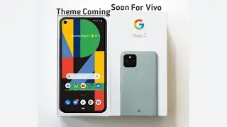 Google Pixel 4 Theme Preview Coming Soon For Vivo All Device #vivotheme #vivothemestore #googletheme