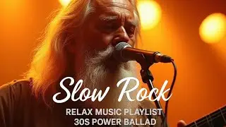Legendary Slow Rock & Classic Rock Ballads 🎸 Eternal Love Songs for the Heart