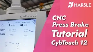 HARSLE Smart Press Brake Operation Tutorial (CYBELEC CybTouch 12)