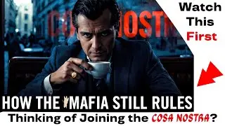 You Must Know Before You Join Italian Mafia: How Cosa Nostra Still Rules Today | What