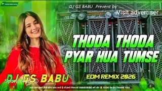 Thoda Thoda Pyaar Hua Tumse | Bollywood Songs Dj Remix Hard Bass | Edm Soft Remix | Dj Gana 2026