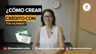 7 pasos para  empezar tu crédito con el ITIN | GUIA COMPLETA