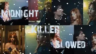 Slowed ~ Midnight Killer (Stela Cole)