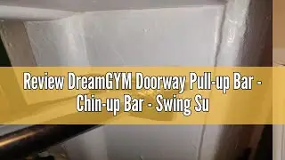 Review DreamGYM Doorway Pull-up Bar - Chin-up Bar - Swing Support Bar