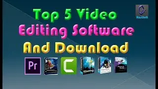 Top 5 Video Editing Software And Download