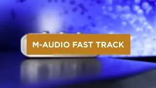 M AUDIO FAST TRACK Review