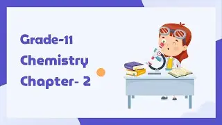G-11 Chemistry Chapter-2 (Part-2)