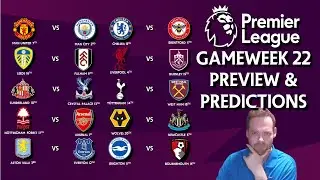 My Premier League Gameweek 22 Preview and Predictions!