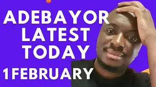ADEBAYOR TODAY-FEBRUARY 1, 2026
