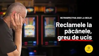 2 Ianuarie 2024. Reclamele la păcănele, greu de ucis