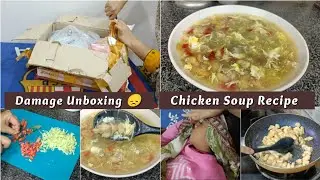 Restaurant Style Chicken Soup Recipe | Our Breakfast Routine | why Broken Parcel Received. . . ? 😞