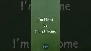 I Am Home vs I Am at Home 🏡 English Explained #words #difference #phrases #expression #meaning #esl