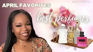 April 2025 Perfume Haul: What New Fragrances I Received & My First Impressions