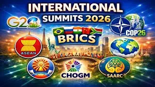 International Summits 2025&ndash;26 | G20, BRICS, SCO, COP, QUAD & More | Complete Current Affairs All