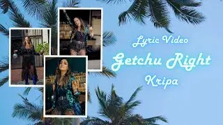 &ldquo;Getchu Right&rdquo; by Kripa - Official Lyric Video #lyricvideo #Newmusic #latestmusicvideo #popmusic 