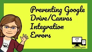 Preventing Google Drive Canvas Errors copy