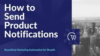 How To Send Push Notifications for Shopify Products