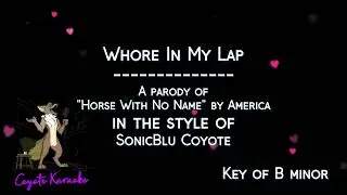 SonicBlu Coyote - Whore In My Lap (Karaoke)