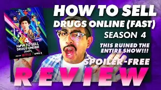 What'd They Do to My Show?! || HOW TO SELL DRUGS ONLINE (FAST) SEASON 4 Spoiler-Free TV Review