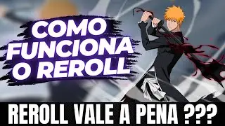 VALE A PENA FAZER REROLL NO BLEACH SOUL RESONANCE ??? O QUE &Eacute; E COMO FAZER !!!