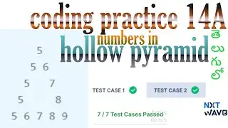 coding practice 14A ||numbers in hollow pyramid || explanation in Telugu||CCBP||NXT wave|| python