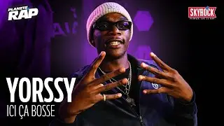 [EXCLU] Yorssy - Ici ça bosse #PlanèteRap
