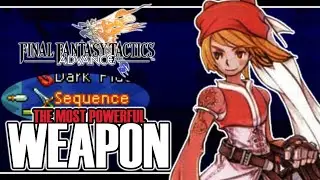 Most Powerful Weapon Final Fantasy Tactics Advance How To Get Highest Attack Weapon