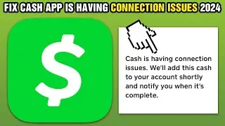 How To Fix Cash App is Having Connection issues 2025