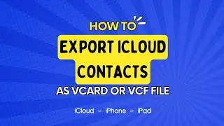 How to Export iCloud Contacts as VCard or VCF File &ndash; Quick & Easy Guide