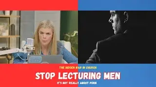 Christian Women Are Using &ldquo;Anti-Porn&rdquo; to Bash Men | The Real Agenda Behind the Trend