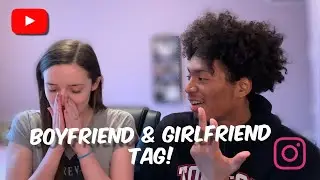 BOYFRIEND & GIRLFRIEND TAG! (20 QUESTIONS EACH)