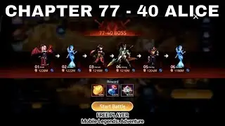 CAMPAIGN 77 - 40 ALICE ► MOBILE LEGENDS ADVENTURE