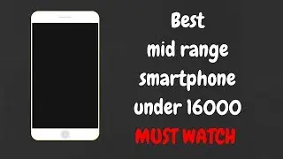 Best Smartphone mid range 2017 latest under 16000 best camera , gaming , Audio. Must watch