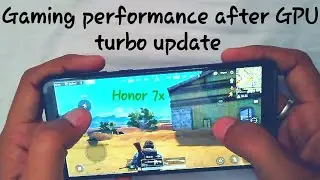 Gaming performance after gpu turbo update | honor 7x | honor 9n |