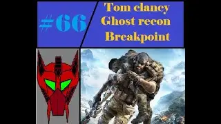 TC Ghost Recon Breakpoint Part 66 Black widow camp assault