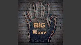 BIG Wave