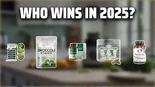 The Top 5 Best Broccoli Extract in 2025 - Must Watch Before Buying!