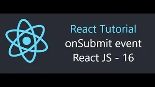 onSubmit event in React JS - React JS - 16