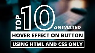 Top 10 Cool Hover Effect on Buttons in HTML & CSS | CodingNepal