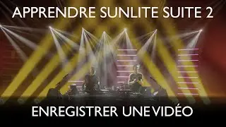 [Tutoriel] Sunlite Suite 2: Enregistrer une vid&eacute;o avec easy view (Fran&ccedil;ais)