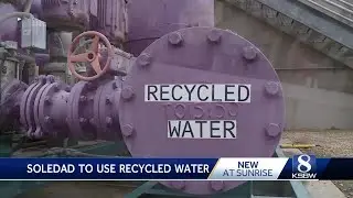 City of Soledad to use recycled water