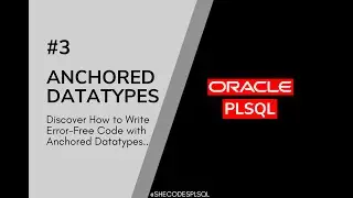 PLSQL Tutorial 3  Anchored Datatypes %TYPE & %ROWTYPE Explained with Real Examples