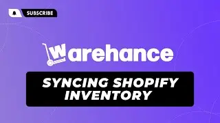 Syncing Shopify Inventory - Warehance