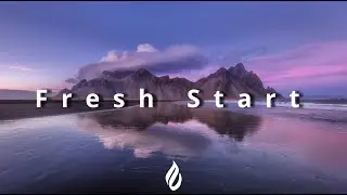 Fresh Start | Chill-Study Music Mix