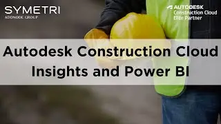 Autodesk Construction Cloud Insights и Power BI