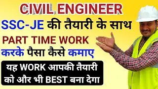 Part time work for civil engineer | civil engineering part time job | with SSC Je preparation work