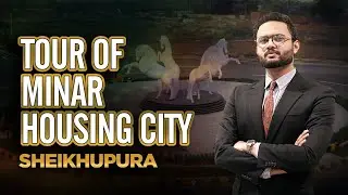 Tour Of Minar Housing City - Sheikhupura