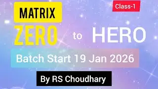 Matrix Class-1 By RS Choudhary Batch Start 19 Jan 2026